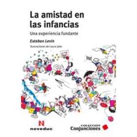 Amistad en Las Infancias Una Experiencia Fundante