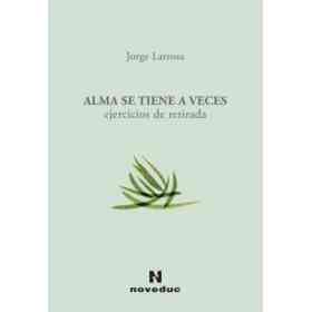 Alma Se Tiene a Veces. Ejercicios De Retirada
