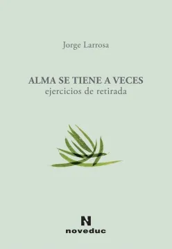 Alma Se Tiene a Veces. Ejercicios De Retirada
