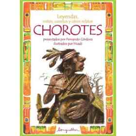 Leyendas Mitos Cuentos Y Otros Relatos Chorotes