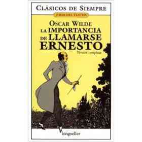 La Importancia De Llamarse Ernesto