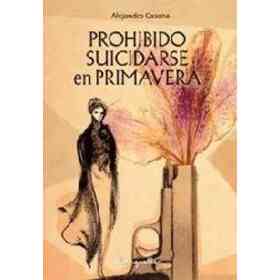 Prohibido Suicidarse en Primavera