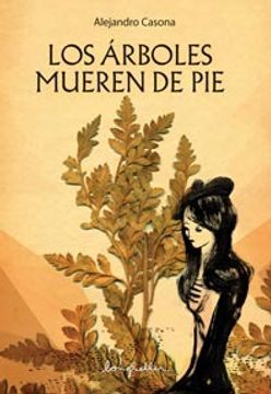 Los Árboles Mueren De Pie