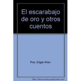 El Escarabajo De Oro Y Otros Cuentos