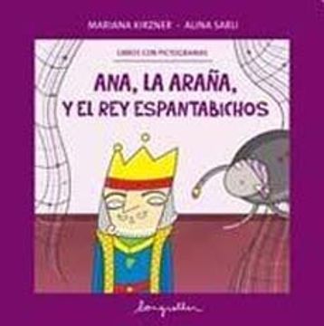 Ana La araña Y El Rey Espantabichos