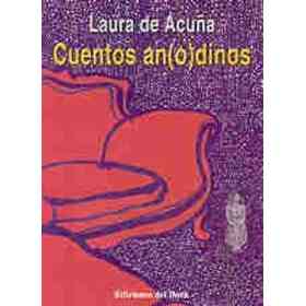 Cuentos an(o)dinos Anodinos - De Acu a, Laura