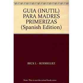 Guia Inutil Para Madres Primer. Debol