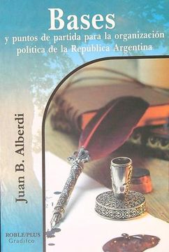 Bases Y Puntos De Partida Para La Organizacion Politica De L