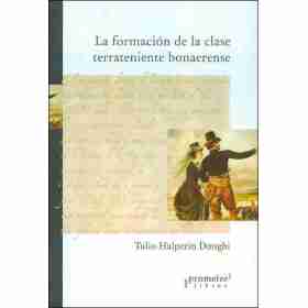 La Formacion De La Clase Terrateniente Bonaerense