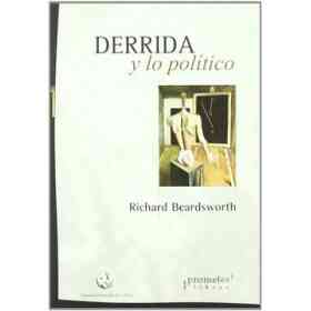 Derrida Y Lo Politico