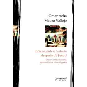 Inconsciente E Historia Despues De Freud