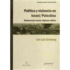 Politica Y Violencia en Israel/palestina