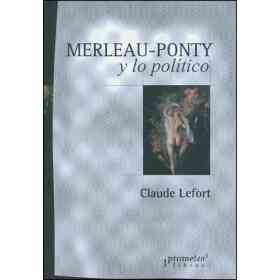 Merleau-Ponty Y Lo Politico
