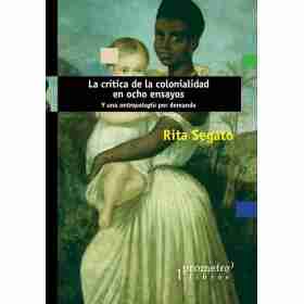 La Critica De La Colonialidad en Ocho Ensayos