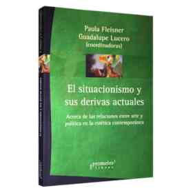 El Situacionismo Y Sus Derivas Actuales