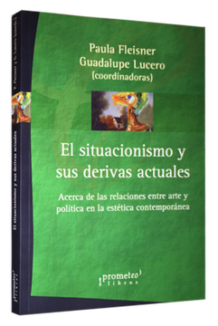 El Situacionismo Y Sus Derivas Actuales