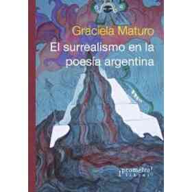El Surrealismo en La Poesia Argentina