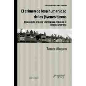 El Crimen De Lesa Humanidad De Los Jovenes Turcos