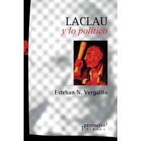 Laclau Y Lo Politico