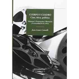Cuerpo Y Cuadro (Vol. 2): Cine, Etica, Politica