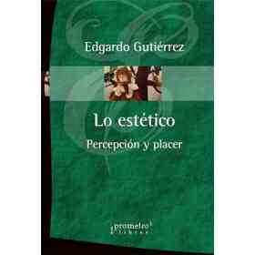 Lo Estetico: Percepcion Y Placer