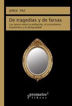 De Tragedias Y De Farsas