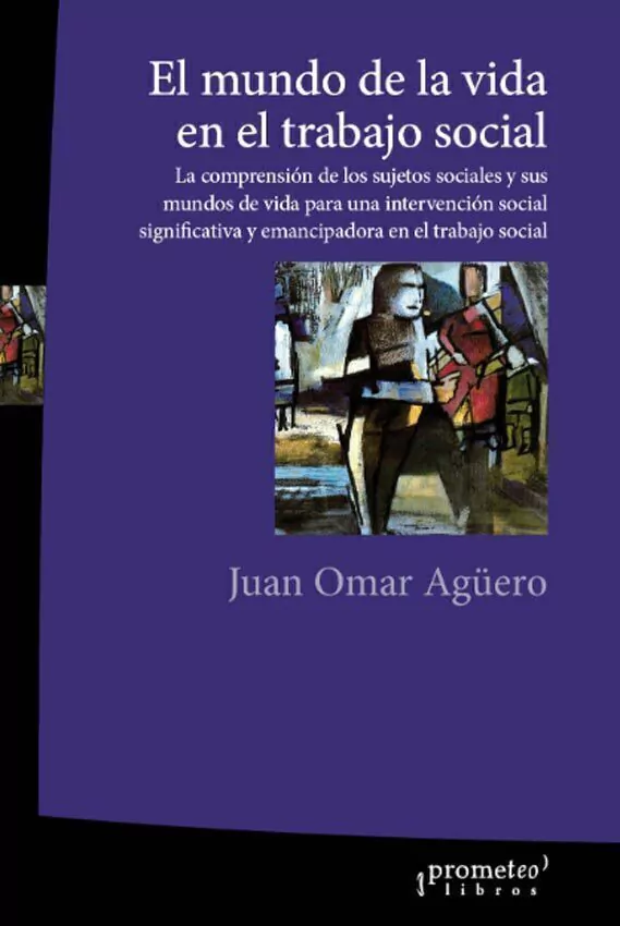 El Mundo De La Vida en El Trabajo Social