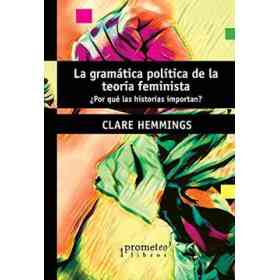 La Gramatica Politica De La Teoria Feminista