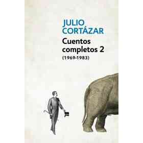 Cuentos Completos 2 - Cortazar (Debolsil