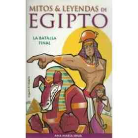 Mitos Y Leyendas De Egipto: La Batalla Final