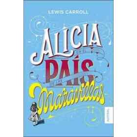 Alicia en El Pais De Las Maravillas