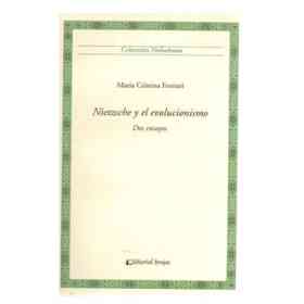 Nietzche Y El Evolucionismo. Dos Ensayos.