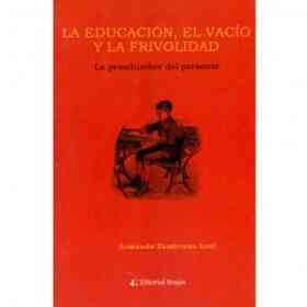 La Educacion, El Vacio Y La Frivolidad