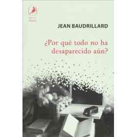 Por Que Todo No Ha Desaparecido Aun?