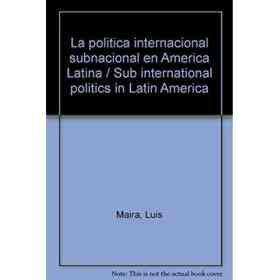 La Politica Internacional Subnacional en America Latina