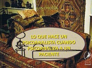Que Hace Un Psicoanalista Cuando Psicoanaliza a Un
