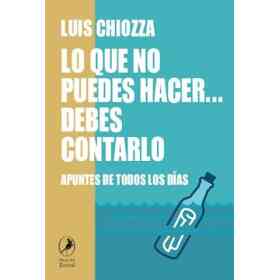 Lo Que No Puedes Hacer Debes Contarlo