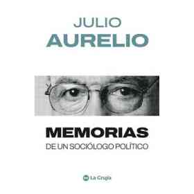 Memorias De Un Sociologo Politico