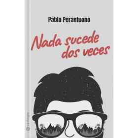 Nada Sucede Dos Veces