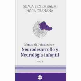 Manual De Tratamiento en Neurodesarrollo Y Neurologia Infantil Tomo Iii
