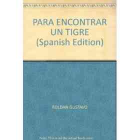 Para Encontrar Un Tigre La Aventura