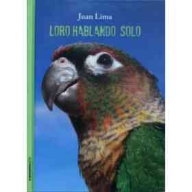 Loro Hablando Solo