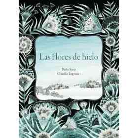 Flores De Hielo Las - Rustica -