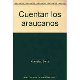 Cuentan Los Araucanos