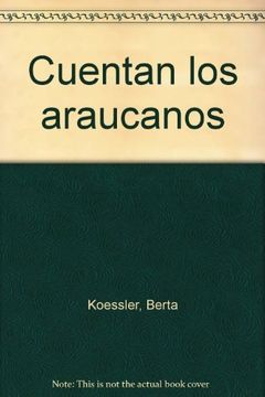 Cuentan Los Araucanos