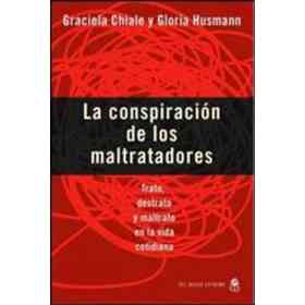 La Conspiracion De Los Maltratadores