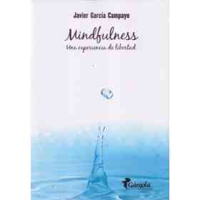 Mindfulness Una Experiencia De Libertad