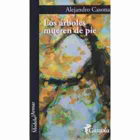 Los Arboles Mueren De Pie