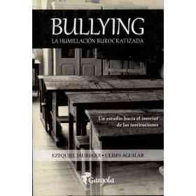 Bullying La Humillacion Burocratizada