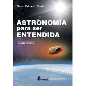 Astronomia Para Ser Entendida